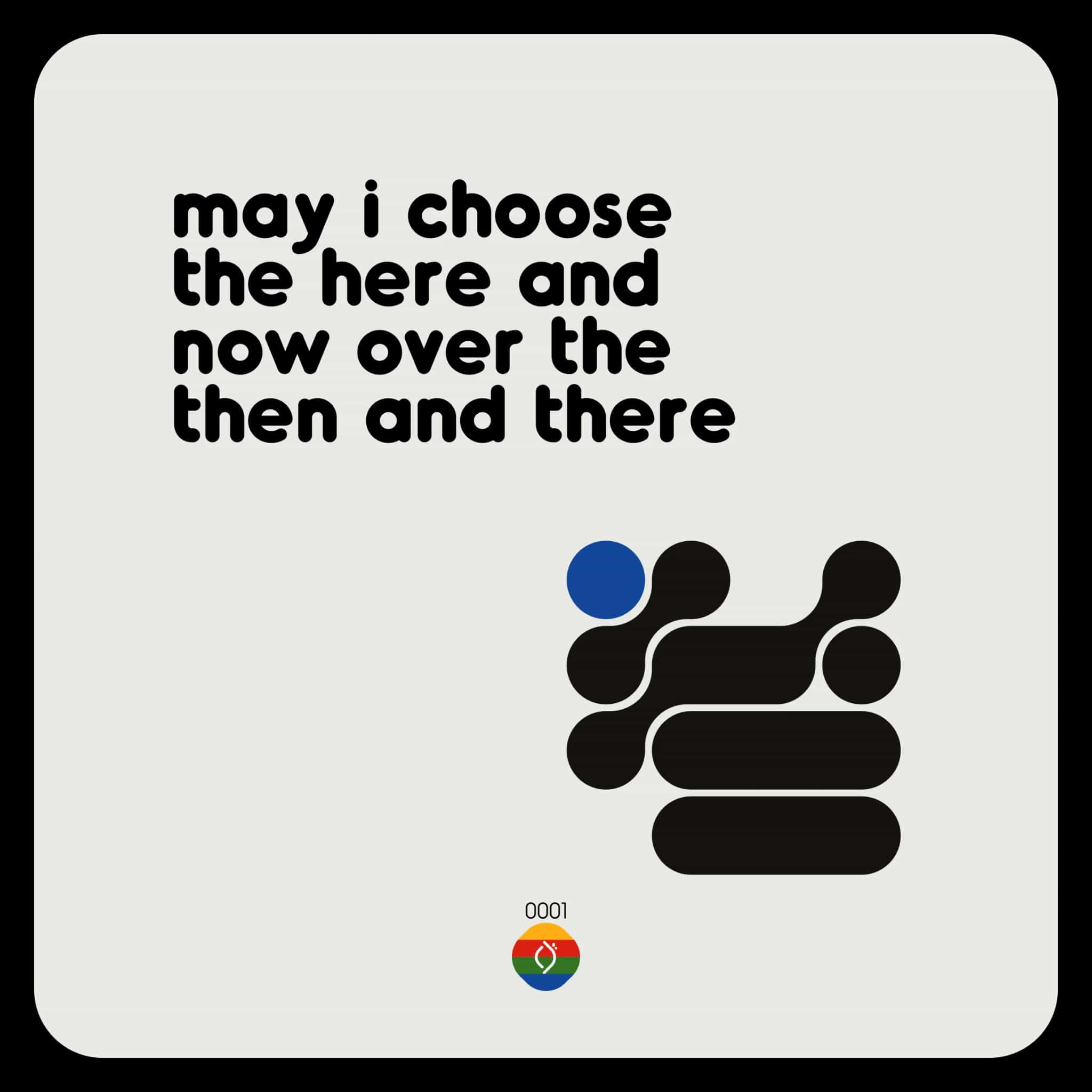 may i choose the here and now over the then and there