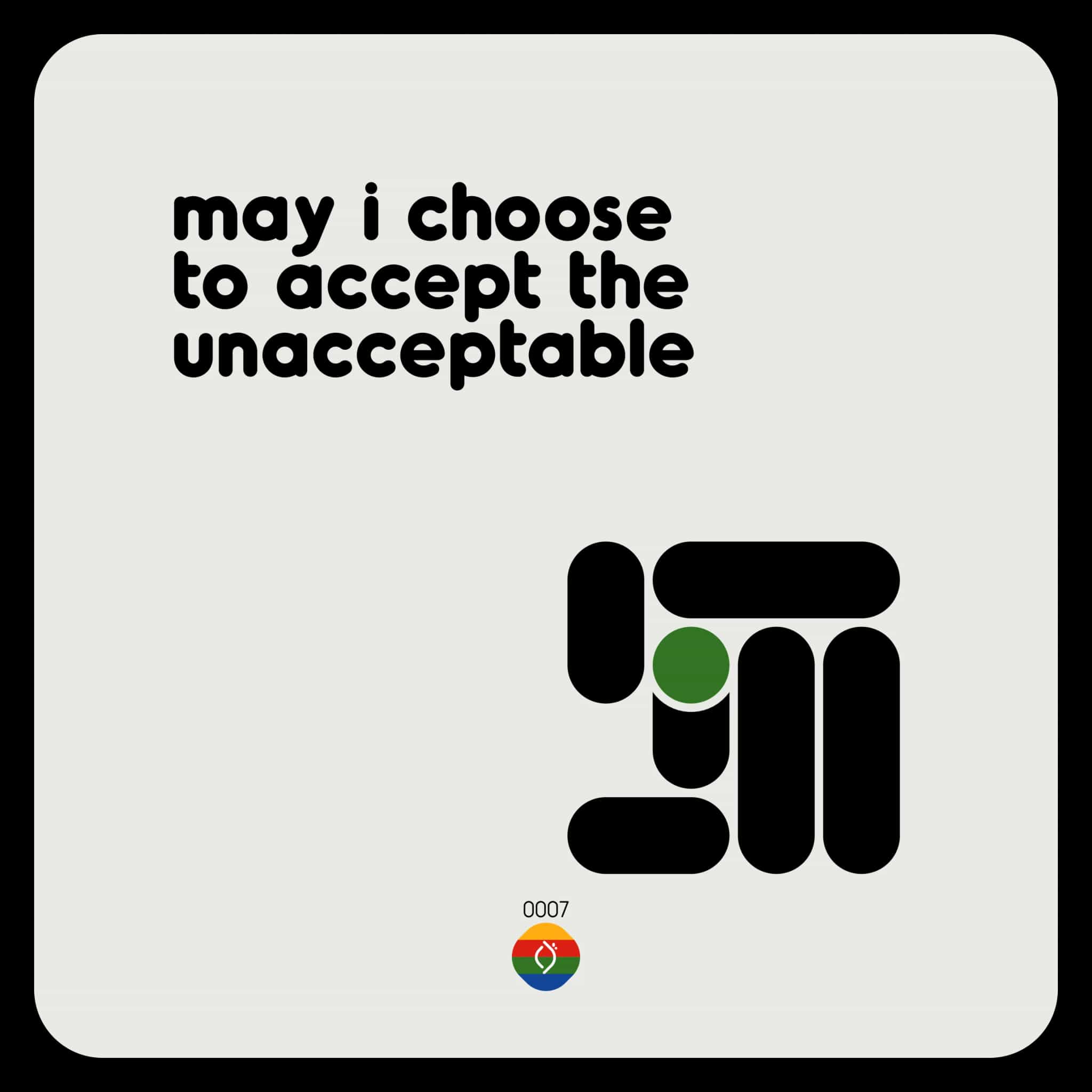 may i choose to accept the unacceptable