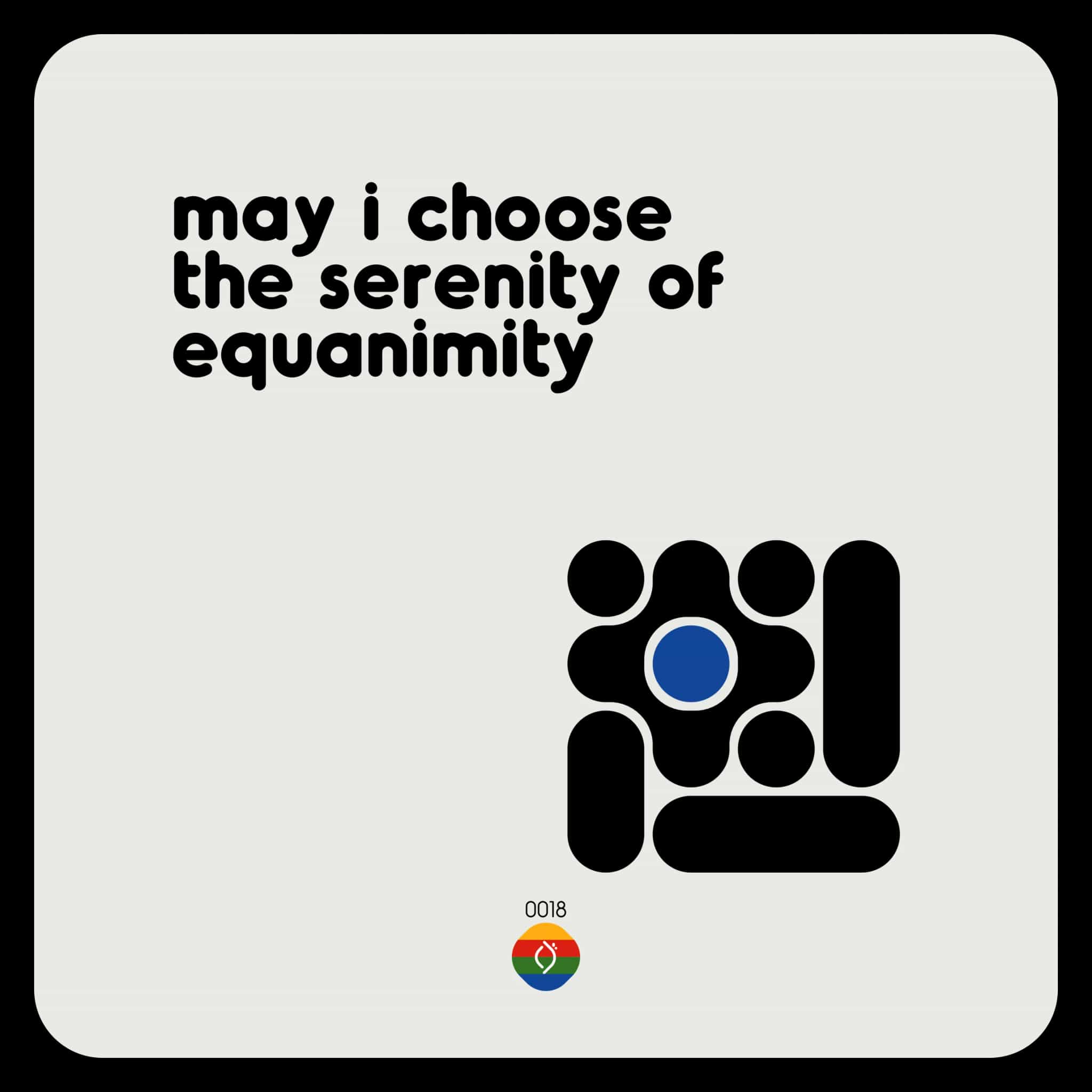 may i choose the serenity of equanimity