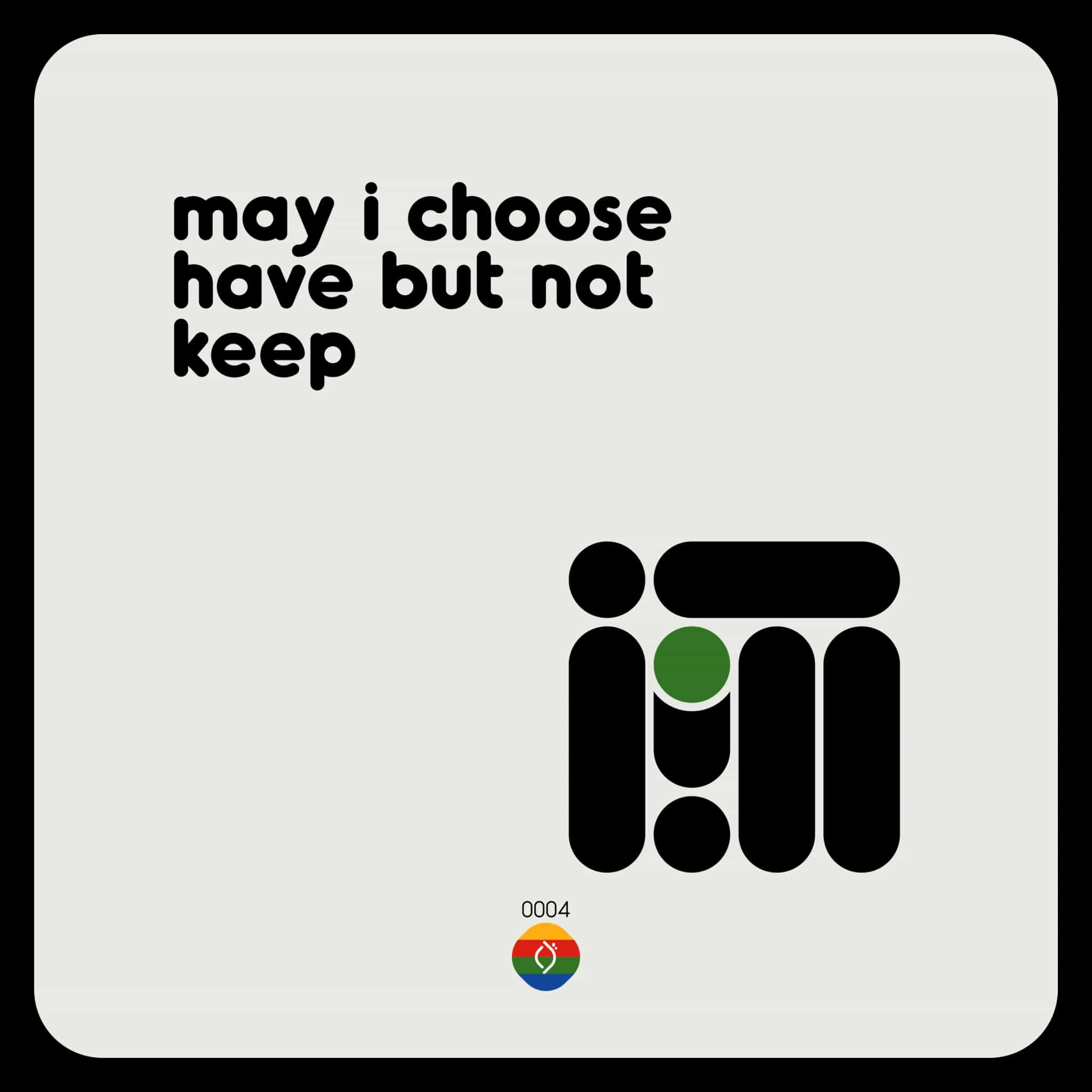 may i choose have but not keep