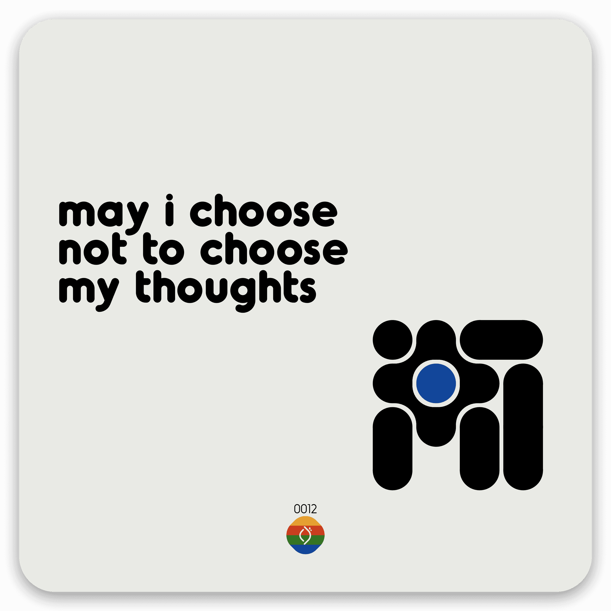 may i choose not to choose my thoughts