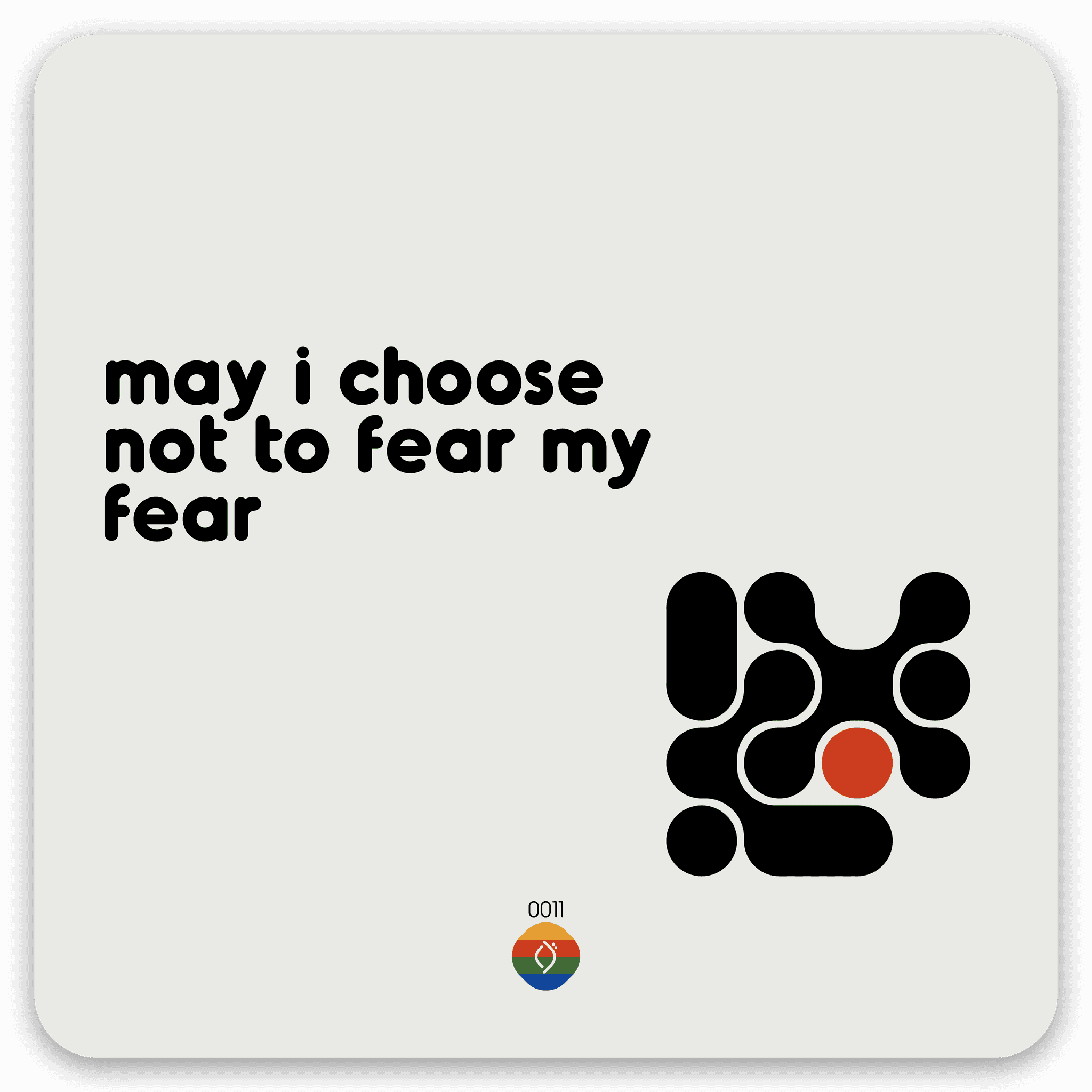 may i choose not to fear my fear