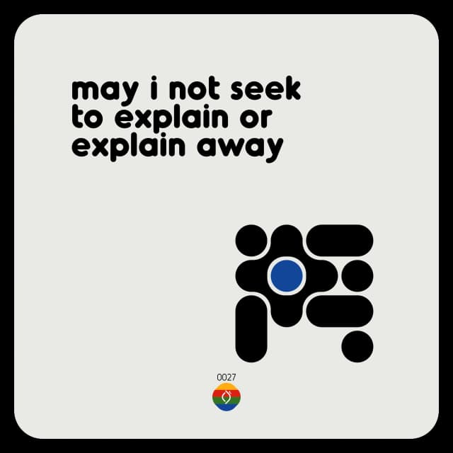 may i not seek to explain or explain away
