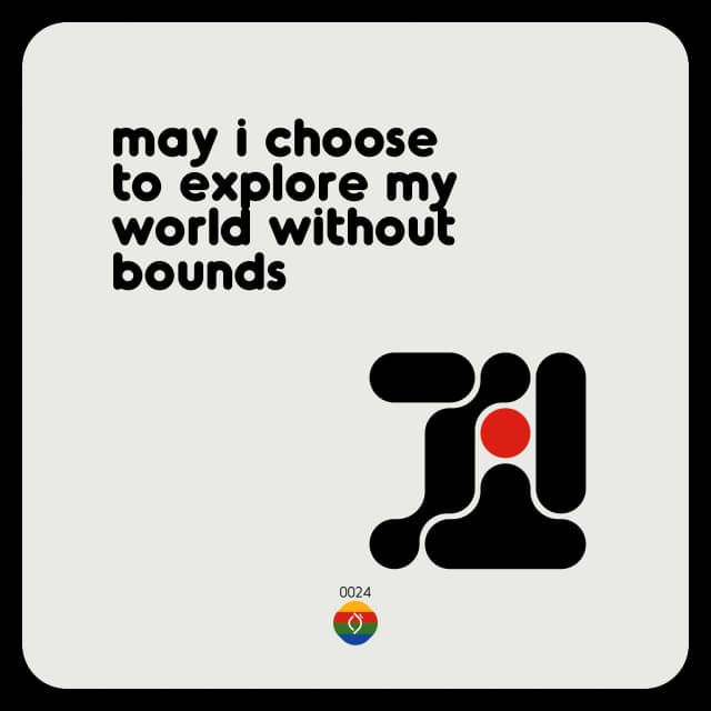 may i choose to explore my world without bounds