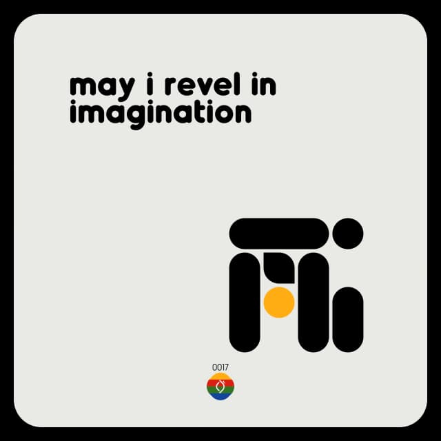 may i revel in imagination