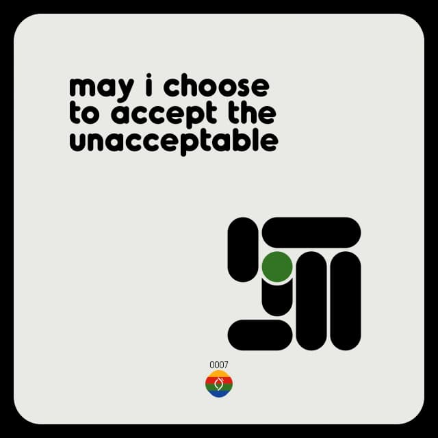 may i choose to accept the unacceptable