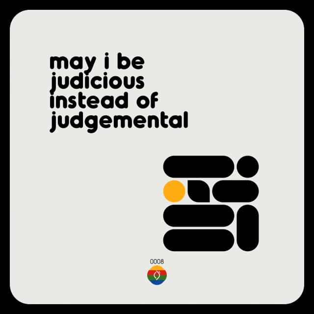 may i be judicious instead of judgemental