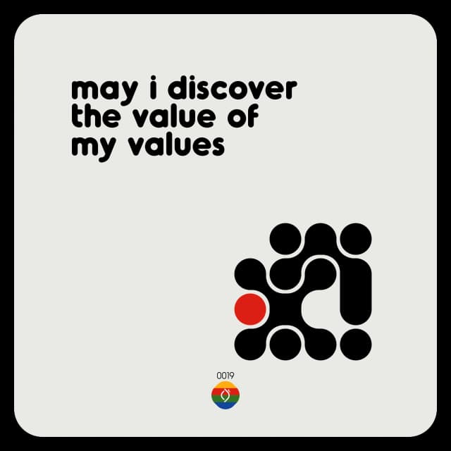 may i discover the value of my values