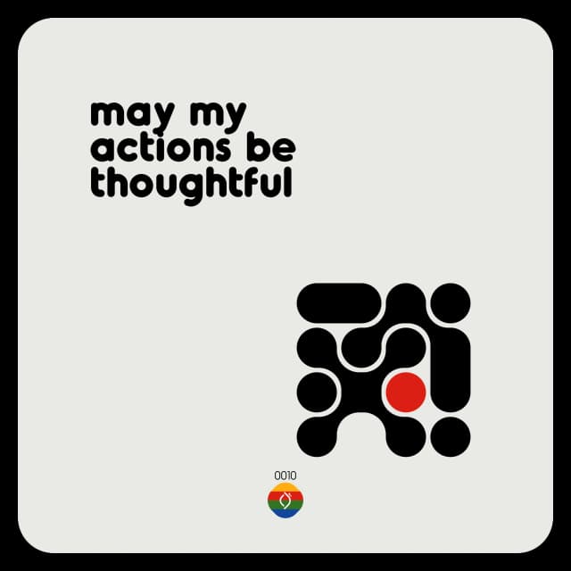 may my actions be thoughtful