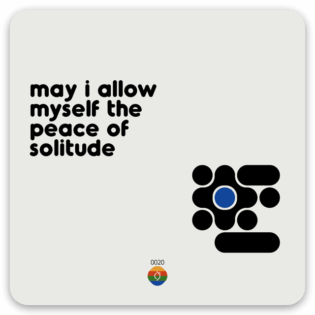 may i allow myself the peace of solitude