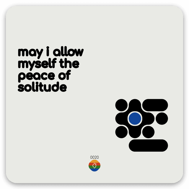 may i allow myself the peace of solitude