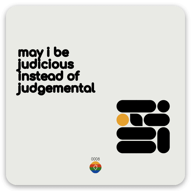 may i be judicious instead of judgemental