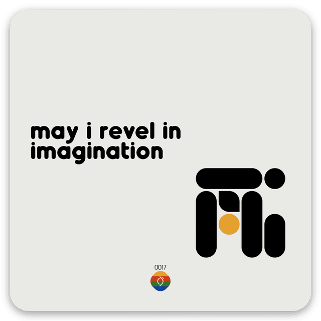 may i revel in imagination