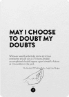 Cover Image for May I choose to doubt my doubts