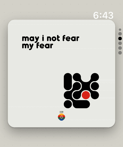 A mettā card on an Apple Watch face, reading "may i not fear my fear"